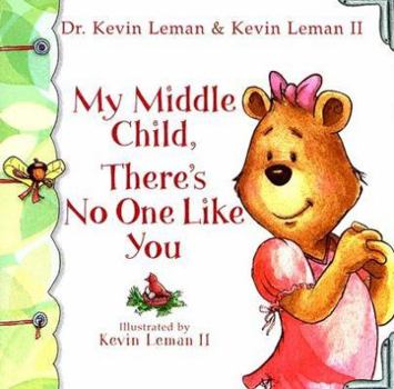 Hardcover My Middle Child, There's No One Like You Book