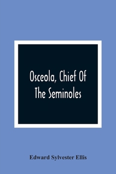 Osceola, Chief of the Seminoles