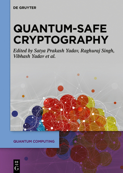 Hardcover Quantum-Safe Cryptography Algorithms and Approaches: Impacts of Quantum Computing on Cybersecurity Book