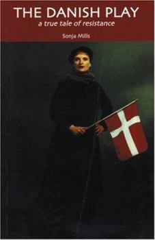 Paperback The Danish Play: A True Tale of Resistance Book