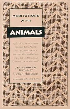 Paperback Meditations with Animals: A Native American Bestiary Book