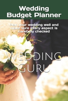 Wedding Budget Planner: Plan your wedding well and make sure every aspect is carefully checked