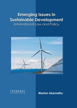 Hardcover Emerging Issues in Sustainable Development: International Law and Policy Book