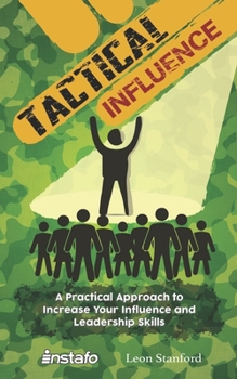 Paperback Tactical Influence: A Practical Approach to Increase Your Influence and Leadership Skills Book
