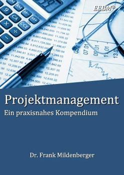 Paperback Projektmanagement: Ein praxisnahes Kompendium [German] Book