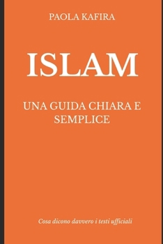 Paperback Islam: una guida chiara e semplice [Italian] Book