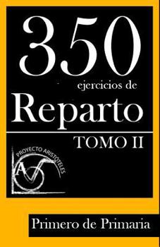 Paperback 350 Ejercicios de Reparto -Tomo II- Primero de Primaria [Spanish] Book