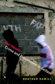 Paperback The Hoods: Crime and Punishment in Belfast Book