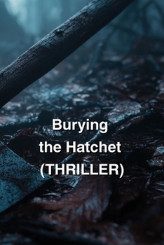Paperback Burying the Hatchet (THRILLER) Book