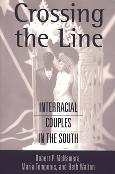 Paperback Crossing the Line: Interracial Couples in the South Book