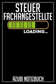 Paperback Steuerfachangestellte Loading... Azubi Notizbuch: 120 Seiten Kariert im Format A5 (6x9 Zoll) mit Soft Cover Gl?nzend. [German] Book