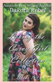 Loving the Curvy Girl Collection: A Limited Edition Collection - Book  of the Loving the Curvy Girl