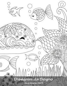 Paperback Disegnini da Sogno Libro da Colorare per Adulti 5 [Italian] Book
