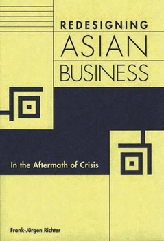 Hardcover Redesigning Asian Business: In the Aftermath of Crisis Book