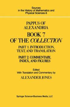 Hardcover Pappus of Alexandria Book 7 of the Collection: Part 1. Introduction, Text, and Translation Book