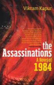Paperback The Assassinations: A Novel of 1984 Book