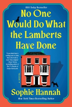 No One Would Do What the Lamberts Have Done : A Novel