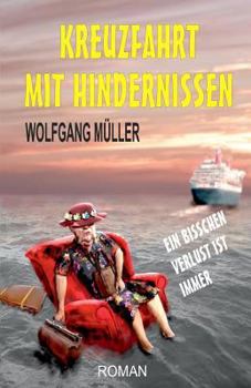 Paperback Kreuzfahrt mit Hindernissen: Ein bisschen Verlust ist immer [German] Book