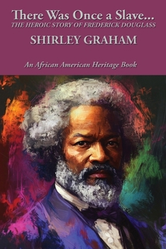 Paperback There Was Once a Slave...: The Heroic Story of Frederick Douglass Book