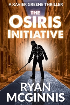 The Osiris Initiative: A Xavier Greene Thriller