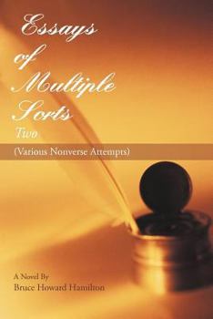 Paperback Essays of Multiple Sorts Two: (Various Nonverse Attempts) Book