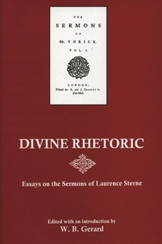 Hardcover Divine Rhetoric: Essays on the Sermons of Laurence Sterne Book