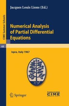 Paperback Numerical Analysis of Partial Differential Equations: Lectures Given at a Summer School of the Centro Internazionale Matematico Estivo (C.I.M.E.) Held Book