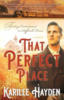 Paperback That Perfect Place: Finding Contentment in Difficult Times Book