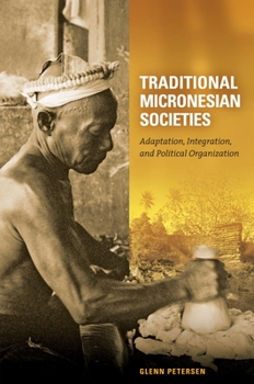Hardcover Traditional Micronesian Societies: Adaptation, Integration, and Political Organization Book