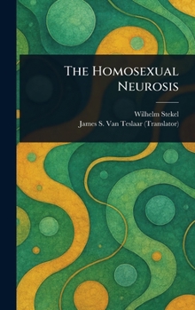 Hardcover The Homosexual Neurosis Book