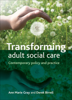 Paperback Transforming Adult Social Care: Contemporary Policy and Practice Book