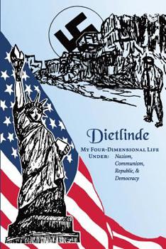 Paperback My Four-Dimensional Life Under: Nazism, Communism, Republic & Democracy Book