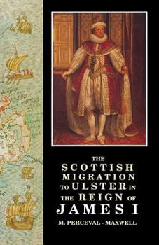 Paperback The Scottish Migration to Ulster in the Reign of James I Book