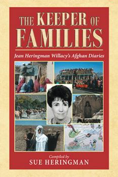 Paperback The Keeper of Families: Jean Heringman Willacy's Afghan Diaries Book