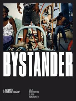 Hardcover Bystander: A History of Street Photography Book