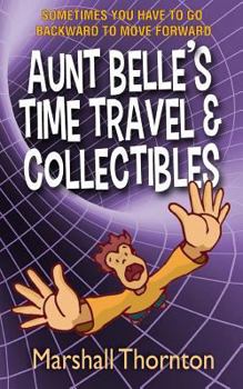 Paperback Aunt Belle's Time Travel & Collectibles Book