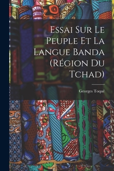 Paperback Essai Sur Le Peuple Et La Langue Banda (Région Du Tchad) [French] Book