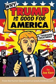 Paperback Why Trump Is Good for America Book