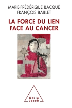 La Force du lien face au cancer (OJ.PSYCHOLOGIE)