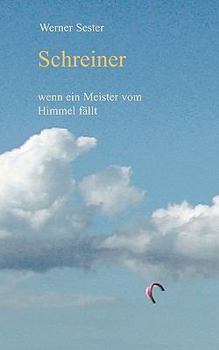 Paperback Schreiner: wenn ein Meister vom Himmel fällt [German] Book