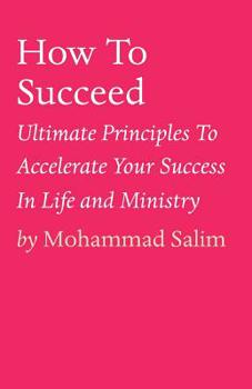 Paperback How To Succeed: Ultimate Principles To Accelerate Your Success In Life and Ministry Book
