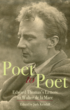 Paperback Poet to Poet: Edward Thomas's Letters to Walter de la Mare Book