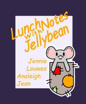 Lunch Notes with Jellybean (The Mice Who Teach What's Good to Know)