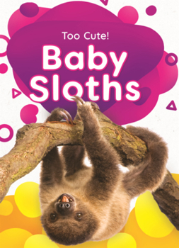 Library Binding Baby Sloths Book