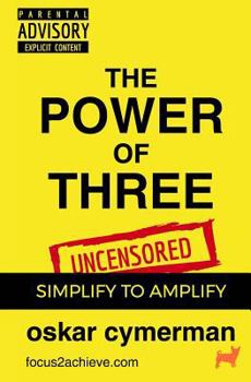 Paperback The Power of Three: Simplify to Amplify Book