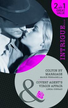 Colton by Marriage / Covert Agent's Virgin Affair - Book  of the Coltons of Montana