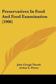Paperback Preservatives In Food And Food Examination (1906) Book