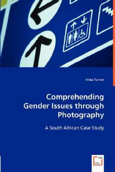 Paperback Comprehending Gender Issues through Photography Book