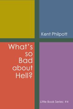 Paperback What's So Bad about Hell?: Little Book Series: #4 Book