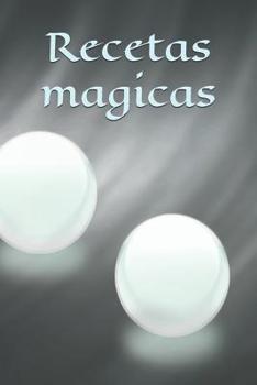 Paperback Recetas magicas: Símbolo - Signo - Libro de hechizos - Hechizo - Hechicería - Bruja - Brujería - Hechizo - Magia - Mago - Diseño propio [Spanish] Book